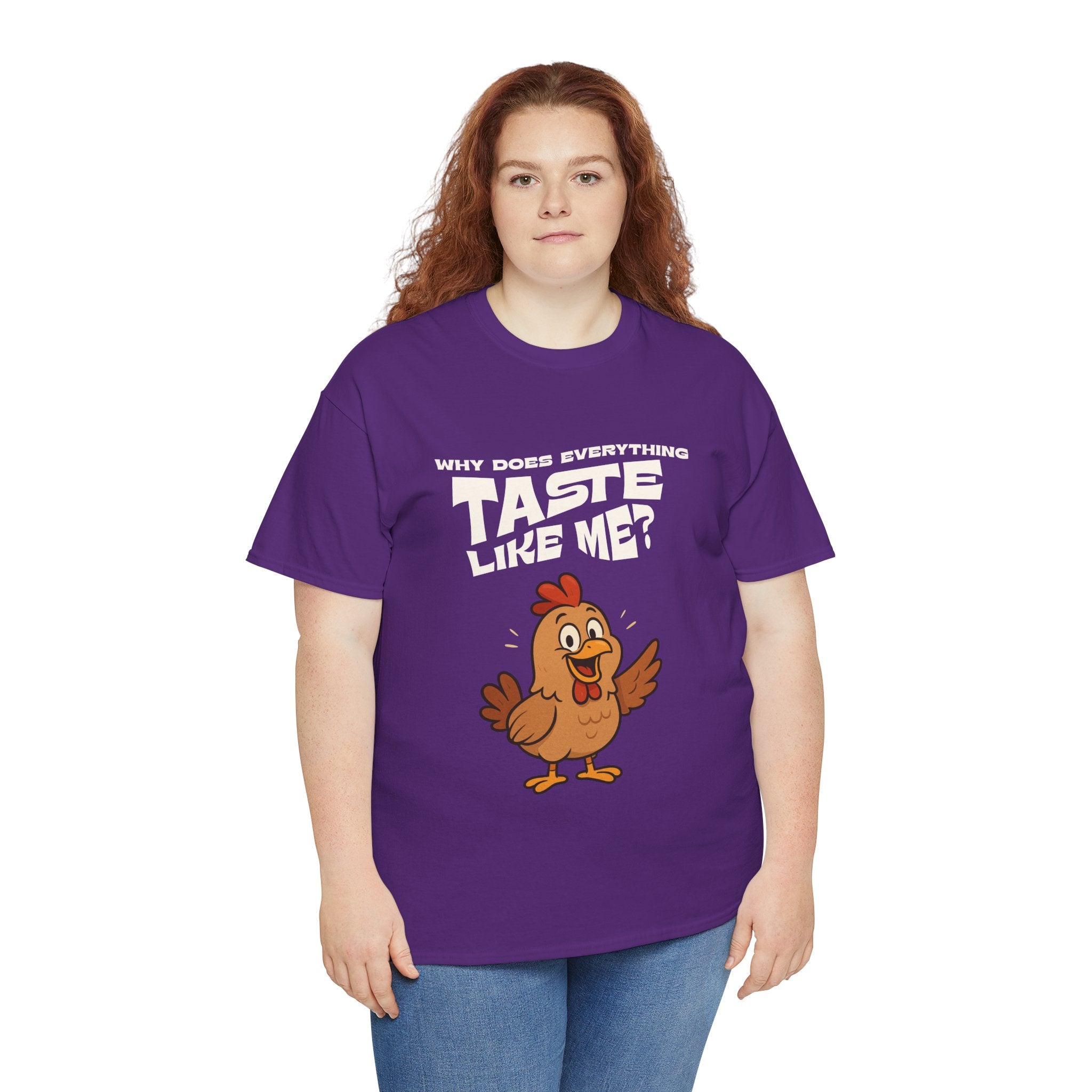 Why Does Everything Taste Like Me - Funny Chicken Tee