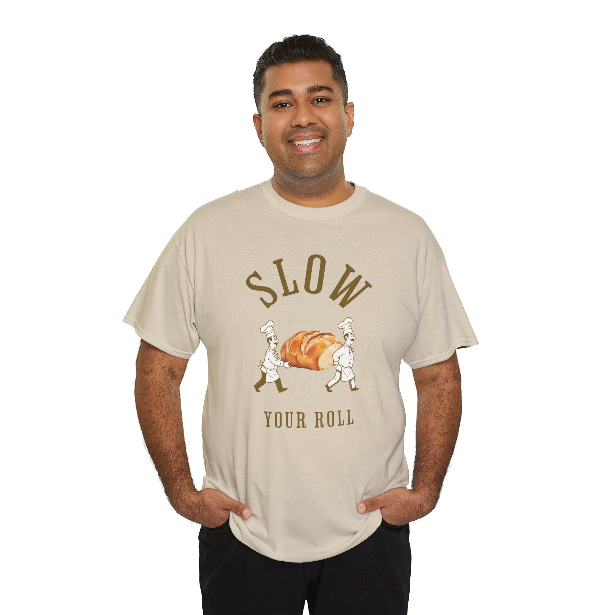 Slow Your Roll T‑Shirt – Funny Bakery Roll Graphic Tee