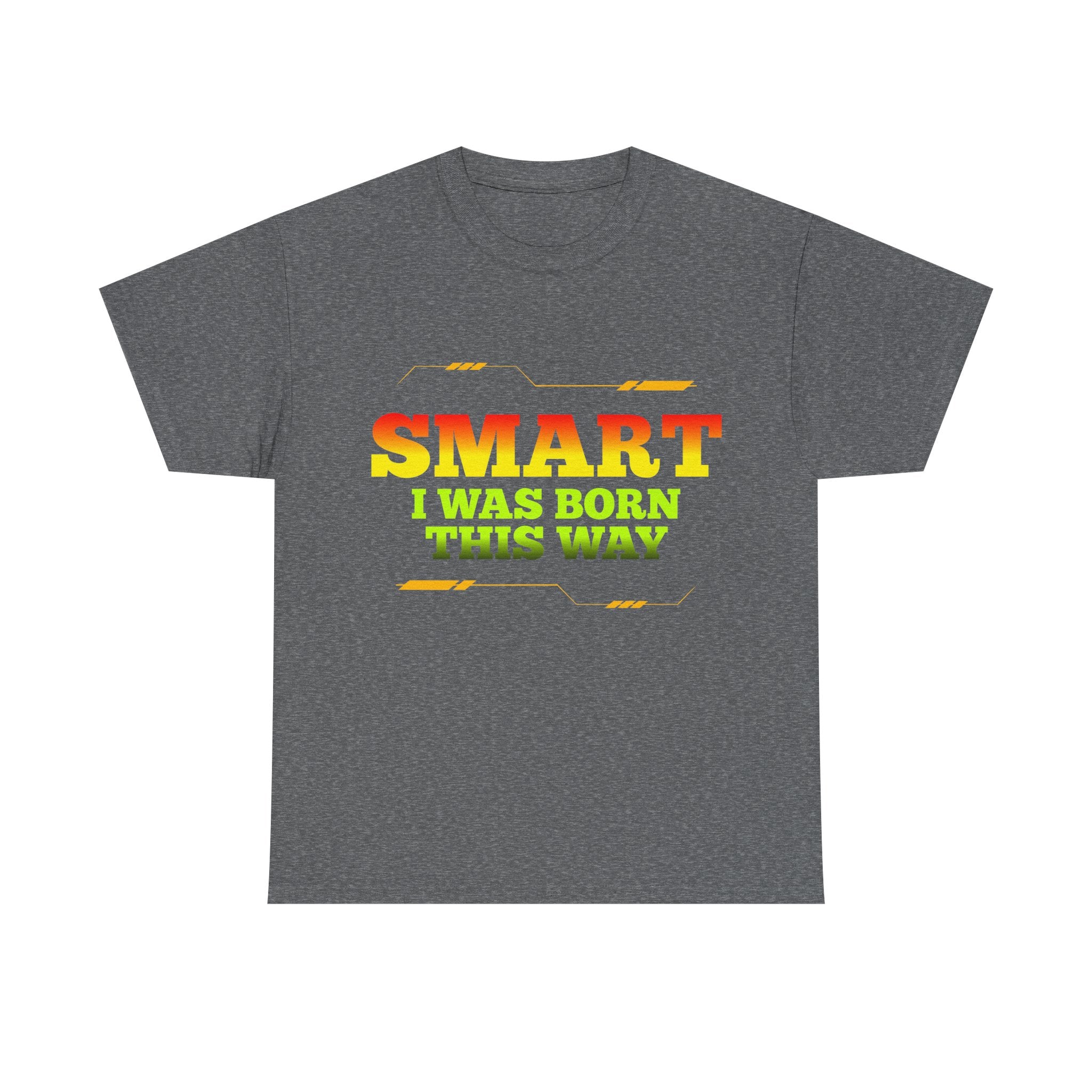 Smart I Was Born This Way Tee — Funny Retro Statement T‑Shirt