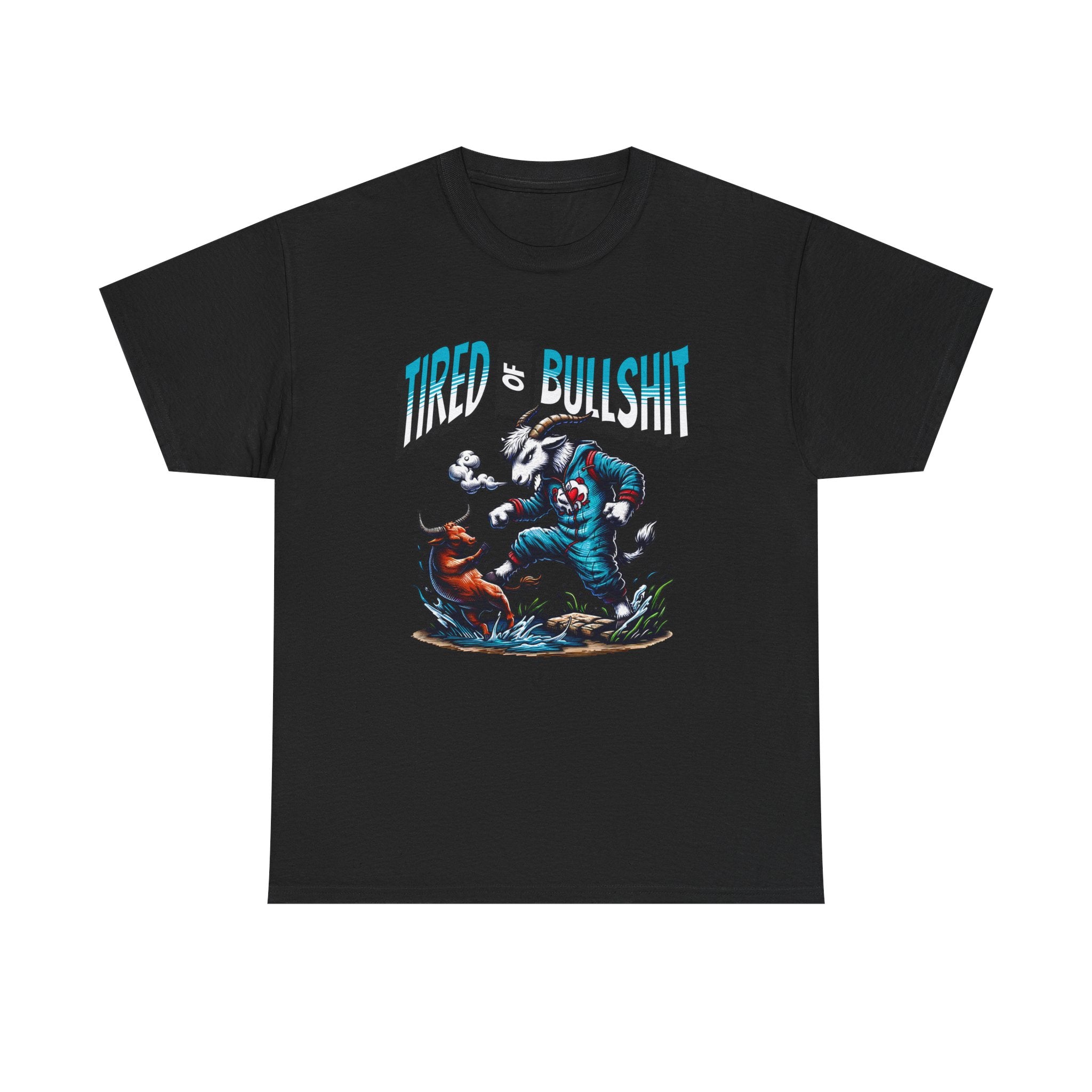 Tired of Bullshit - Sarcastic Goat Tee
