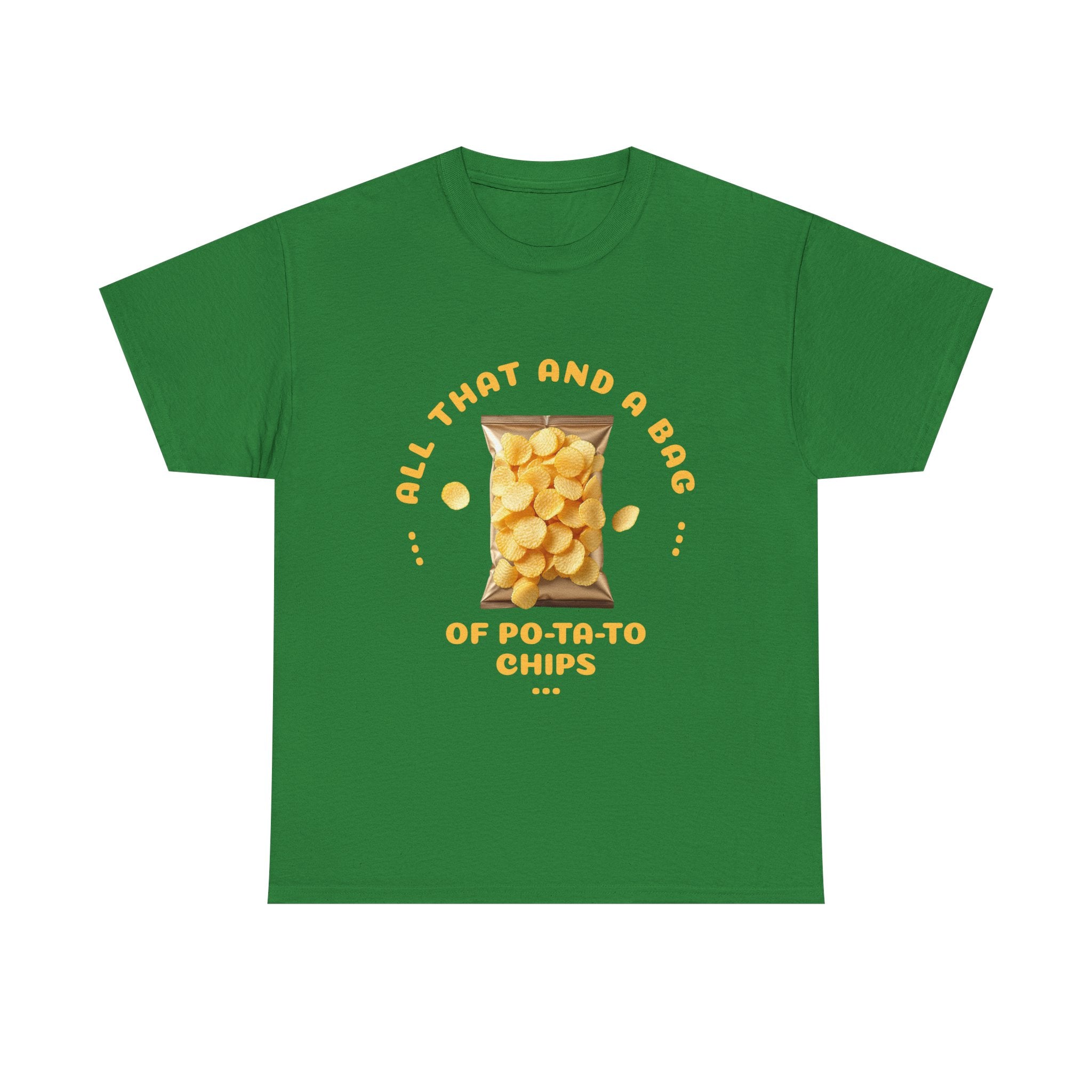 Funny All That And A Bag Of Potato Chips T-Shirt