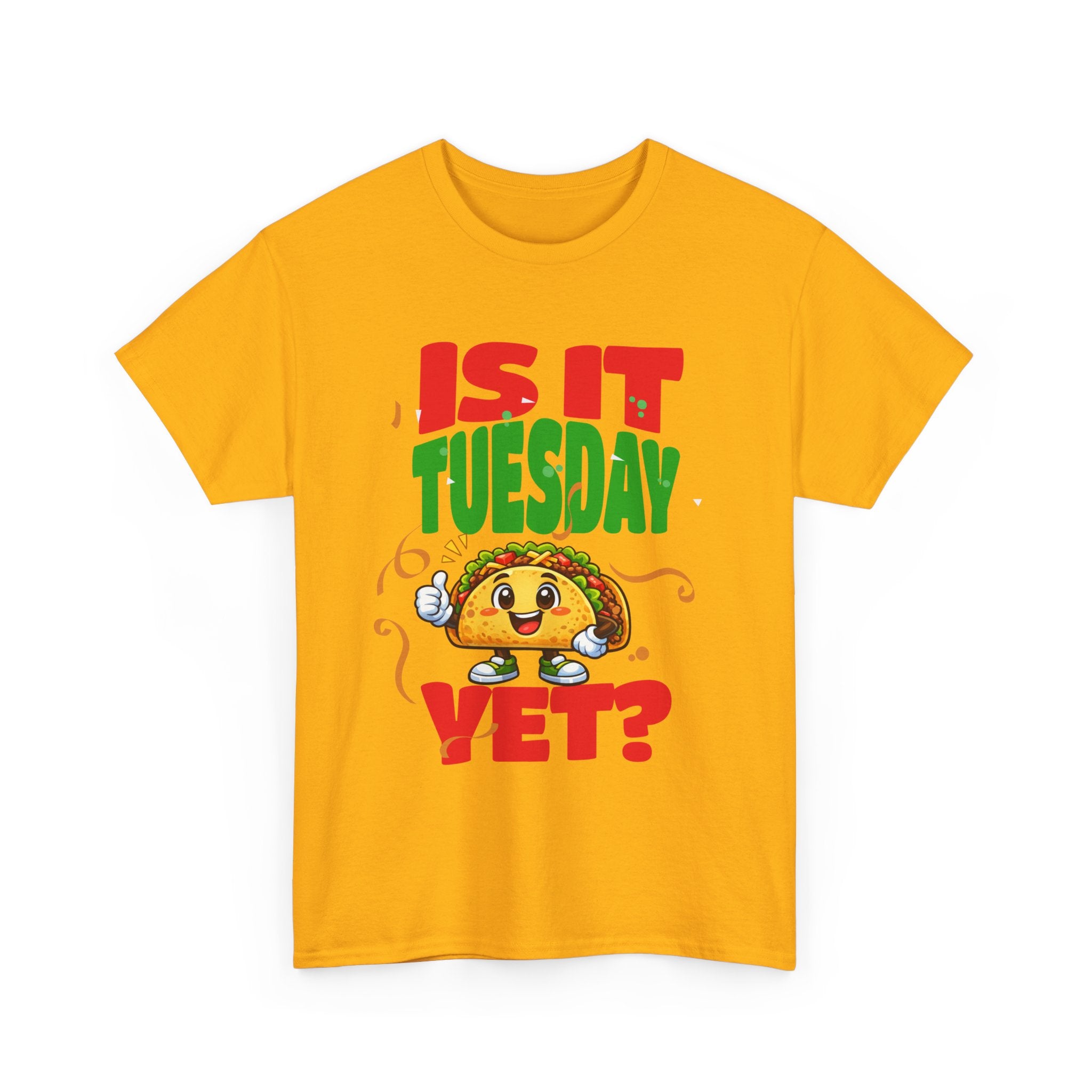 Is It Tuesday Yet? - Taco Loving Graphic Tee
