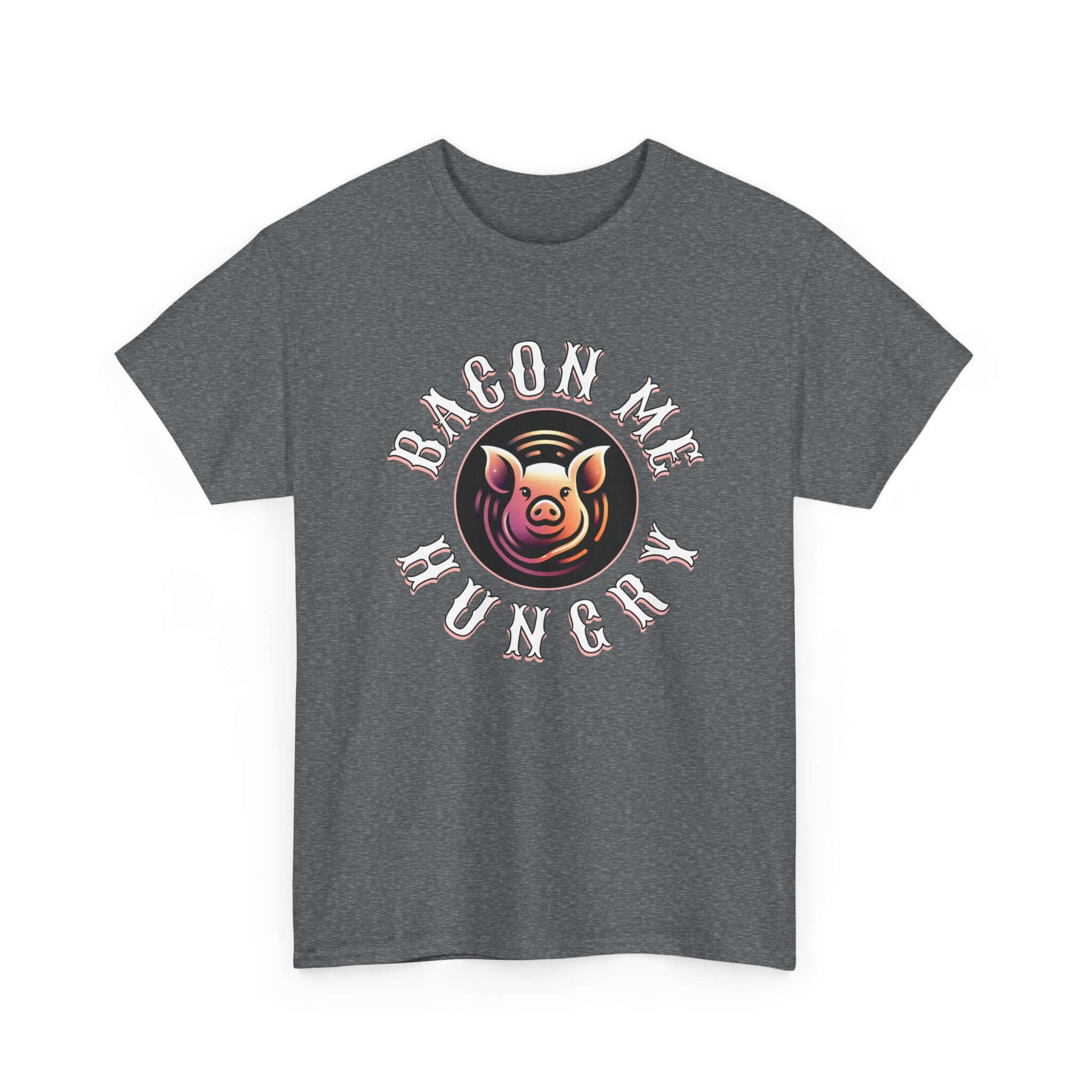 Bacon Me Hungry T-Shirt | Funny Pig Graphic Tee for Food Lovers