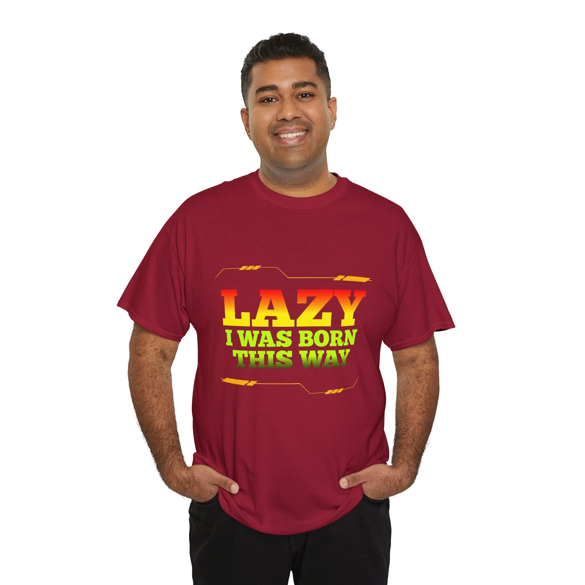 Lazy I Was Born This Way Tee — Funny Retro Graphic T-Shirt