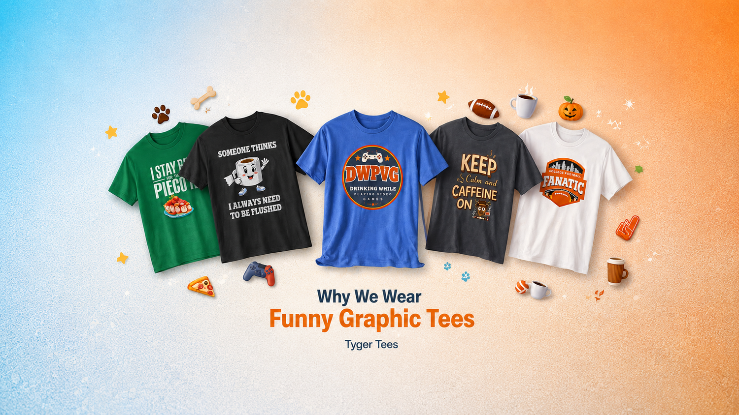 Why We Wear Funny Graphic Tees: The Everyday Power of Shirts With Personality