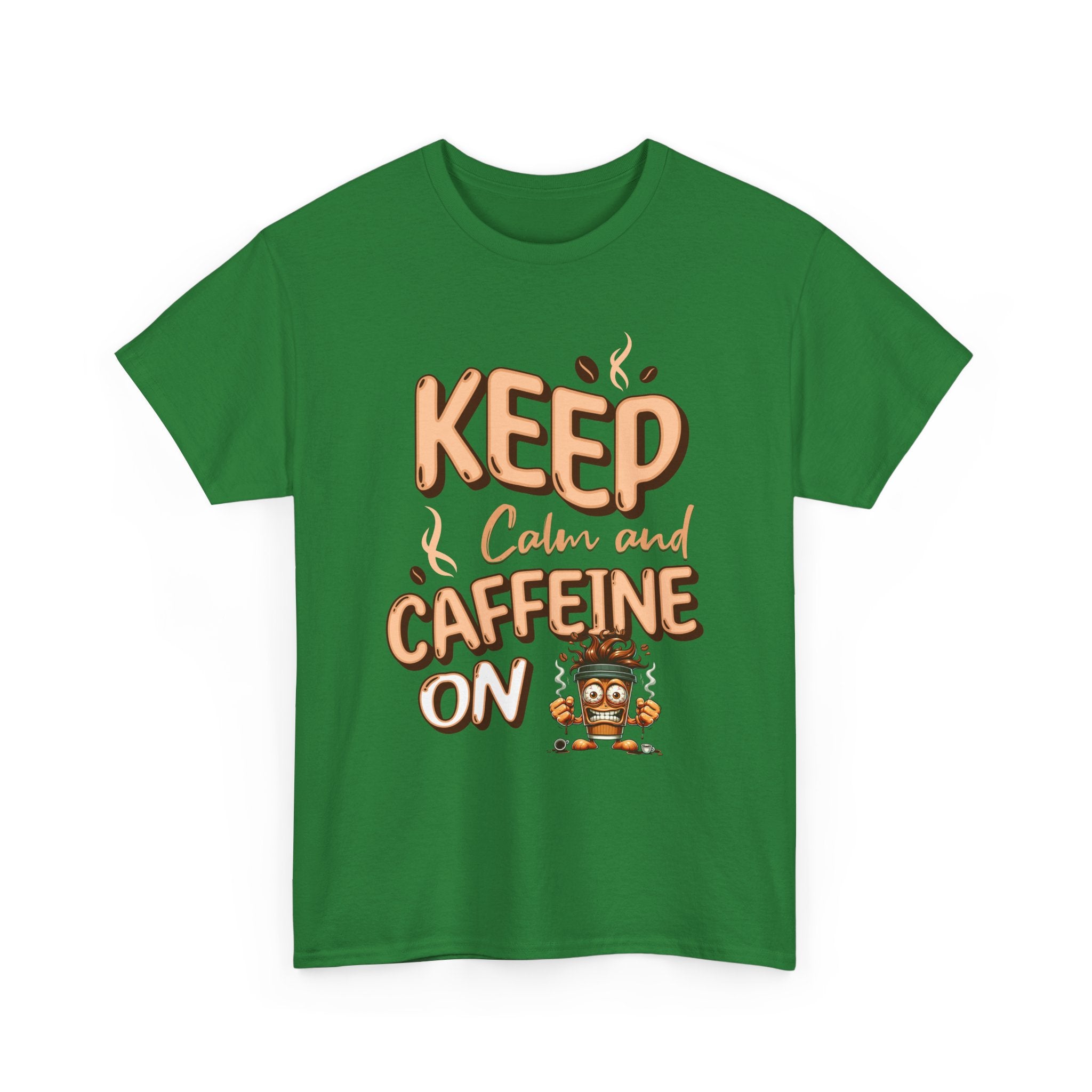 Keep Calm And Caffeine On – Funny Coffee Lover T-Shirt