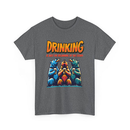 Drinking Is Just the Beginning Graphic Tee — Funny Party T-Shirt