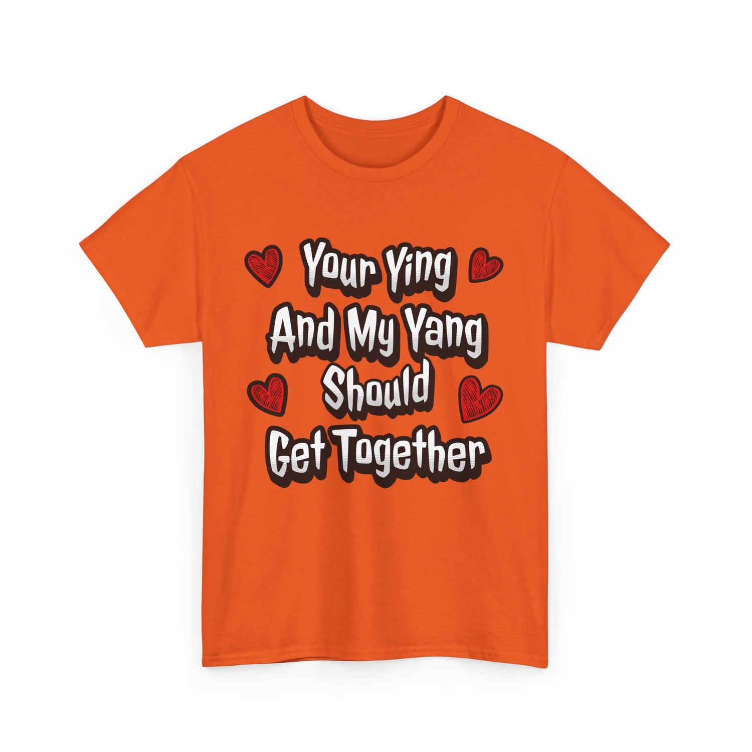 Ying Yang Couples T-Shirt — "Your Ying And My Yang Should Get Together" Heart Graphic Tee