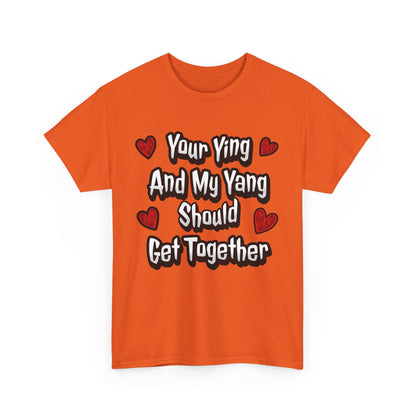 Ying Yang Couples T-Shirt — "Your Ying And My Yang Should Get Together" Heart Graphic Tee