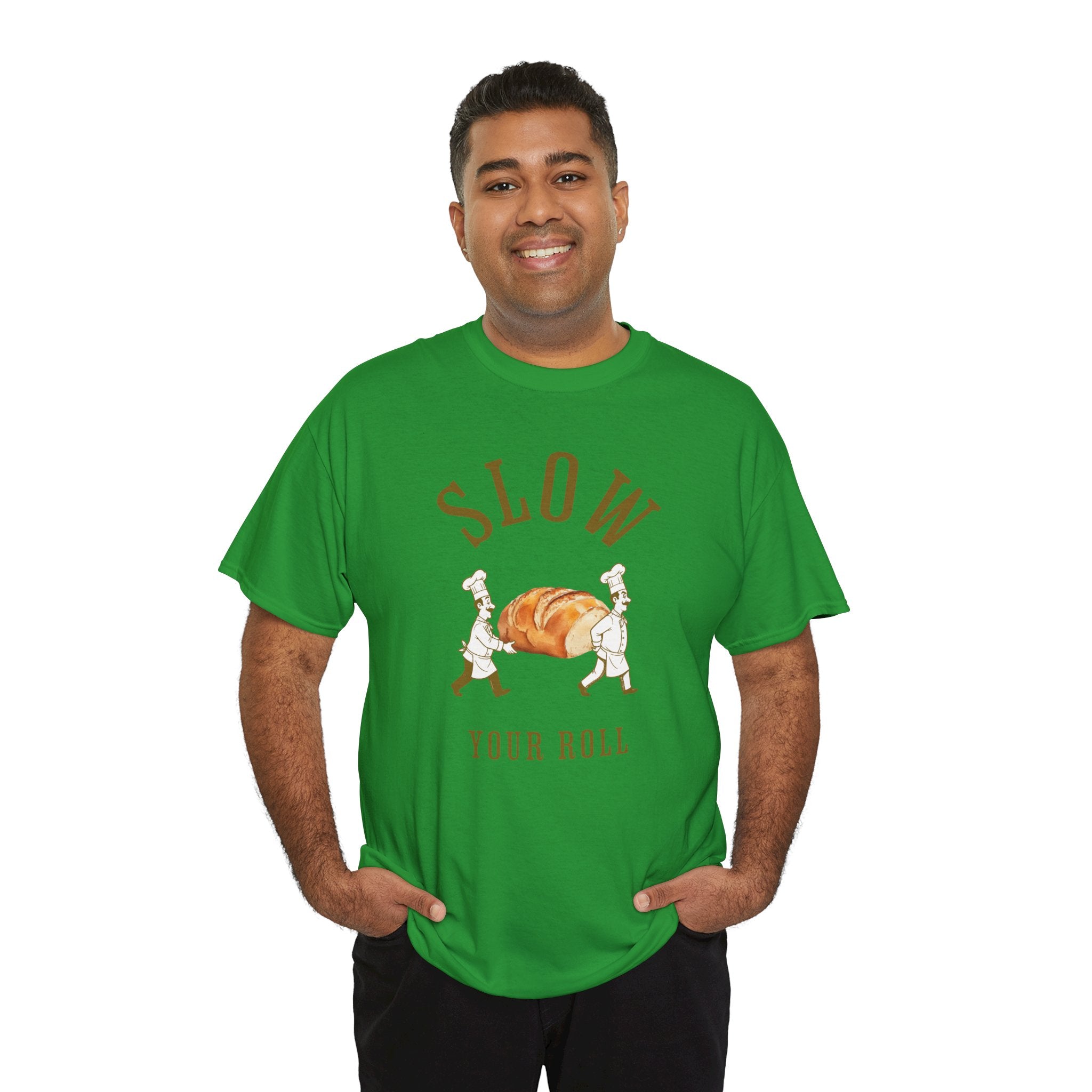 Slow Your Roll T‑Shirt – Funny Bakery Roll Graphic Tee