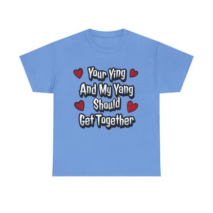 Ying Yang Couples T-Shirt — "Your Ying And My Yang Should Get Together" Heart Graphic Tee