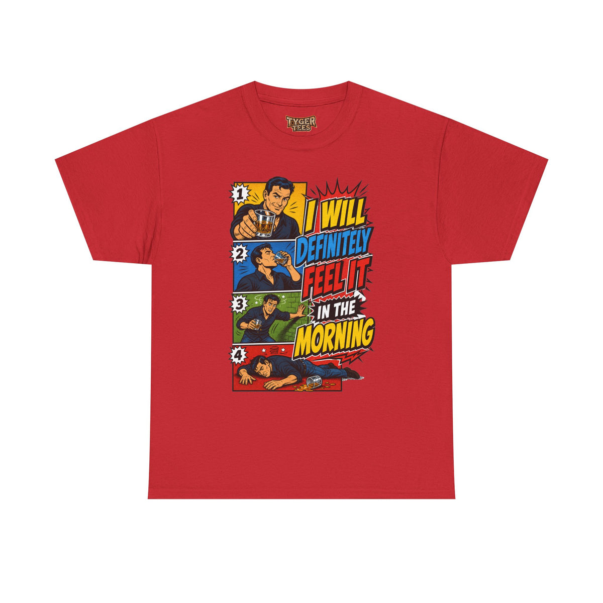 I Will Definitely Feel It In The Morning – Funny Drinking Retro Comic T-Shirt