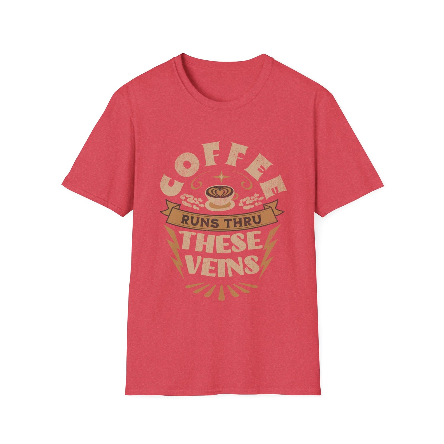 Coffee Runs Thru These Veins Unisex T-Shirt