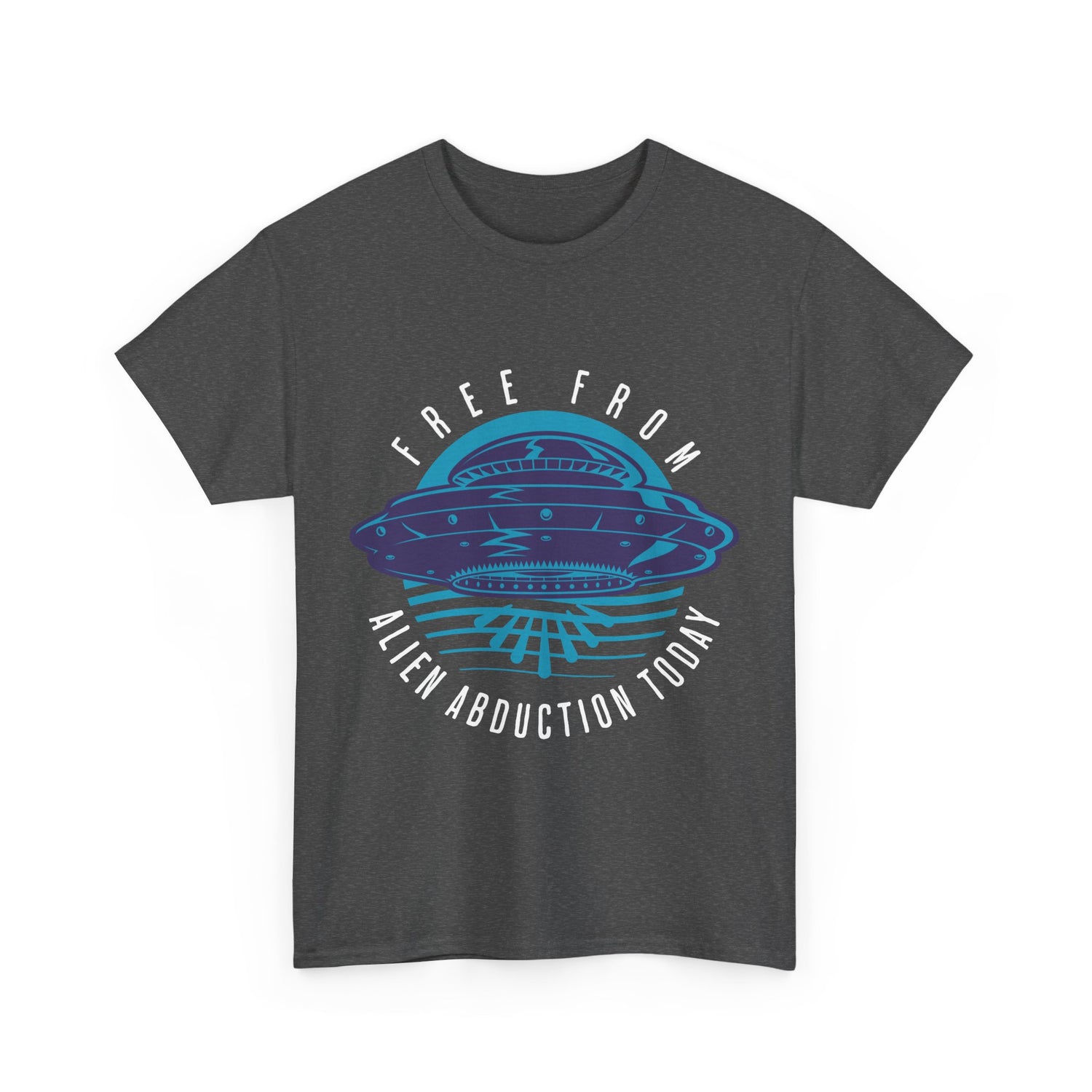 Alien Abduction Tee — "Free From Alien Abduction Today" UFO Graphic Shirt