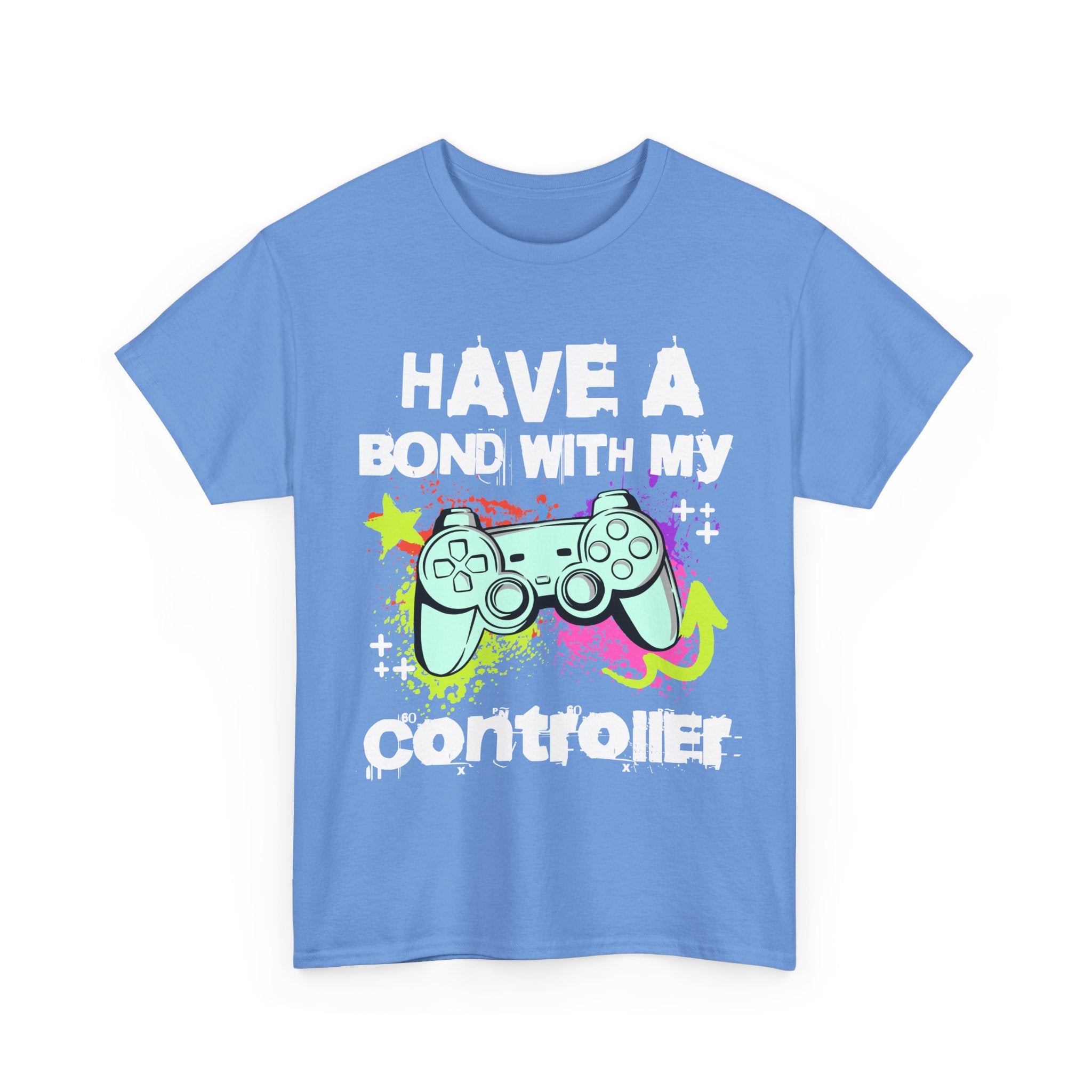 Gamer Controller Tee — "Have a Bond With My Controller" Graphic Shirt