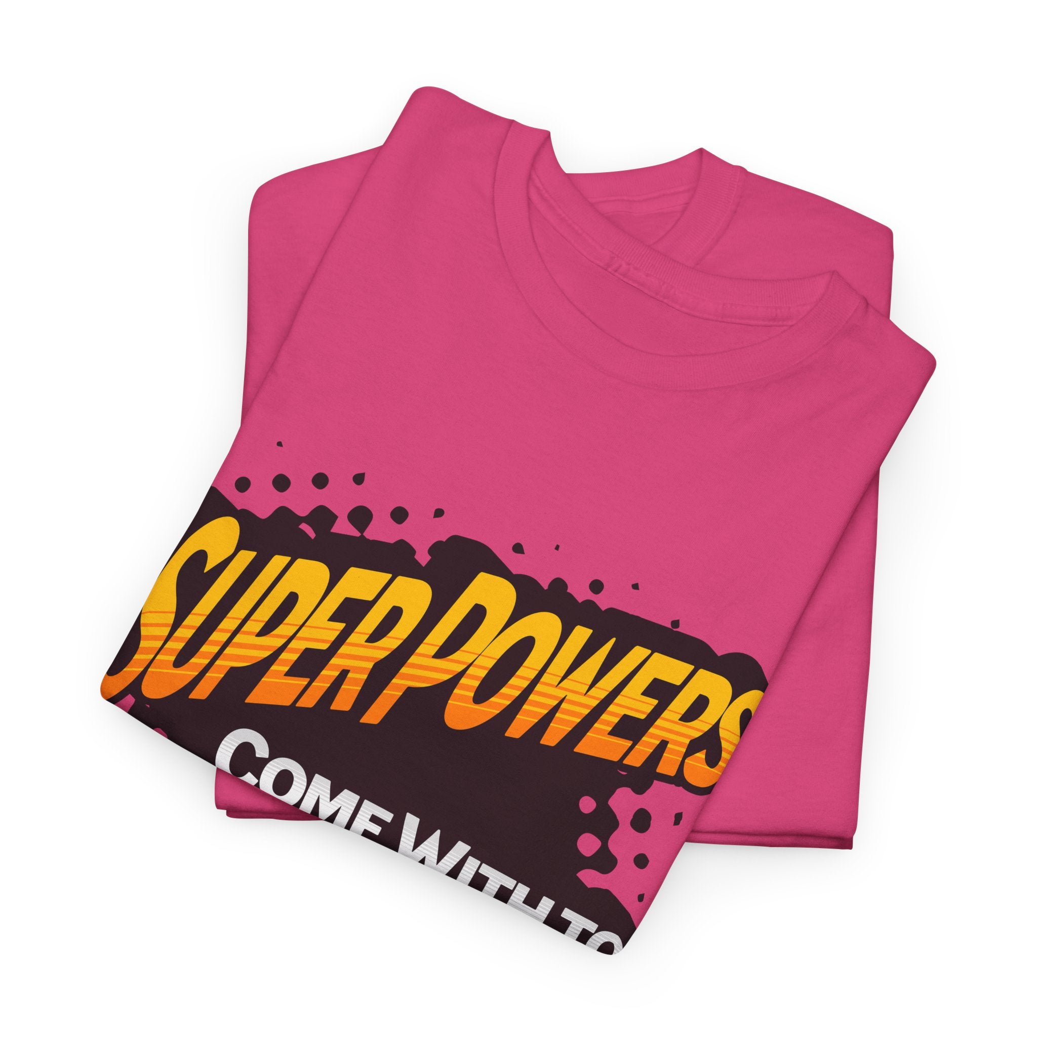 Superpowers Come With Too Many Expectations - Superhero Tee