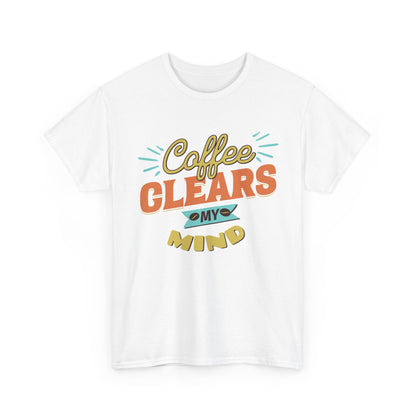 Coffee Clears My Mind T-Shirt — Retro Coffee Lover Tee
