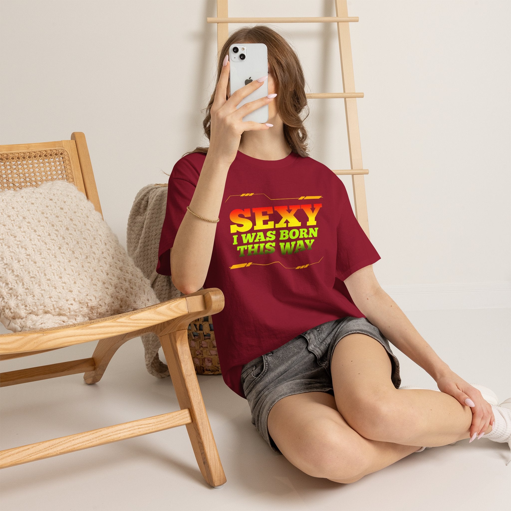 Sexy I Was Born This Way Tee — Bold Statement T-Shirt