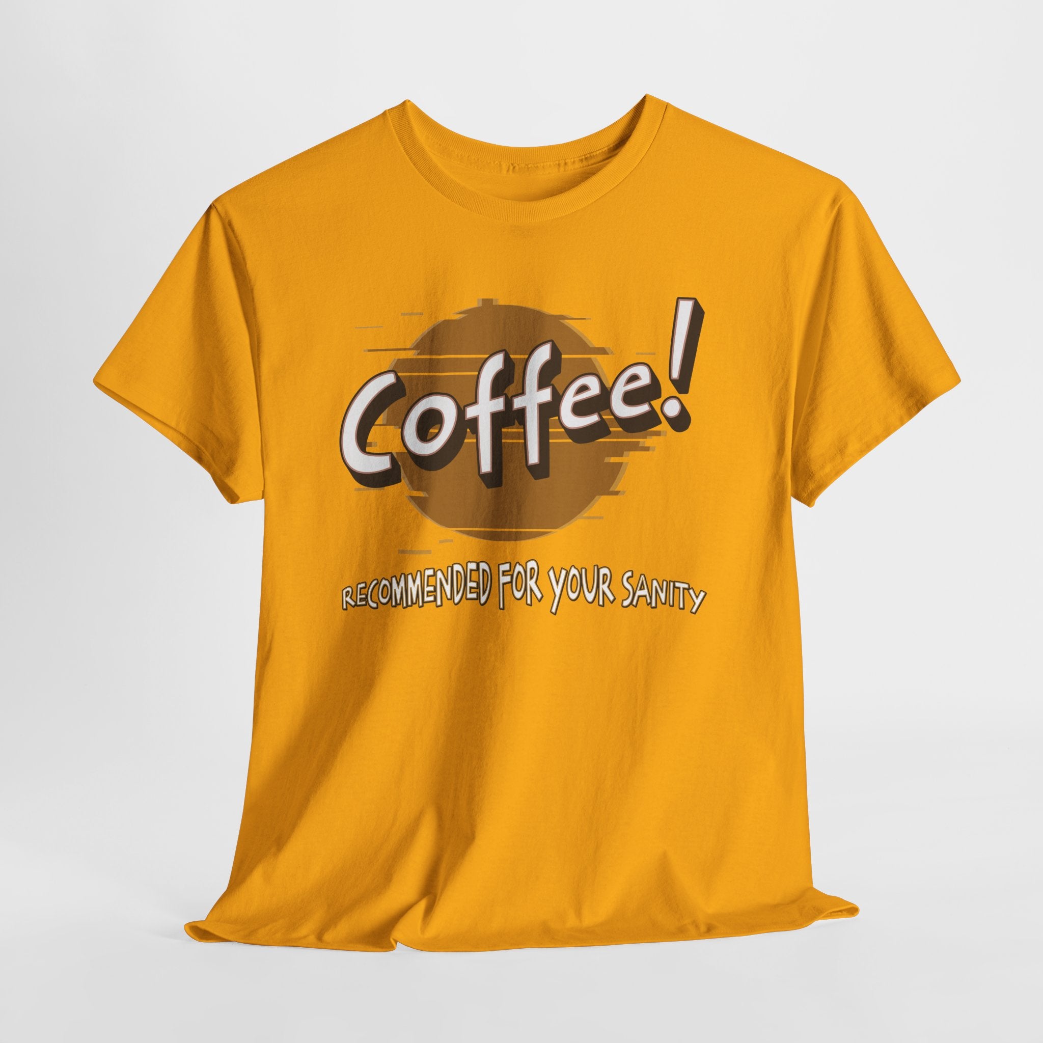Coffee! Recommended For Your Sanity – Funny Coffee Lover T-Shirt