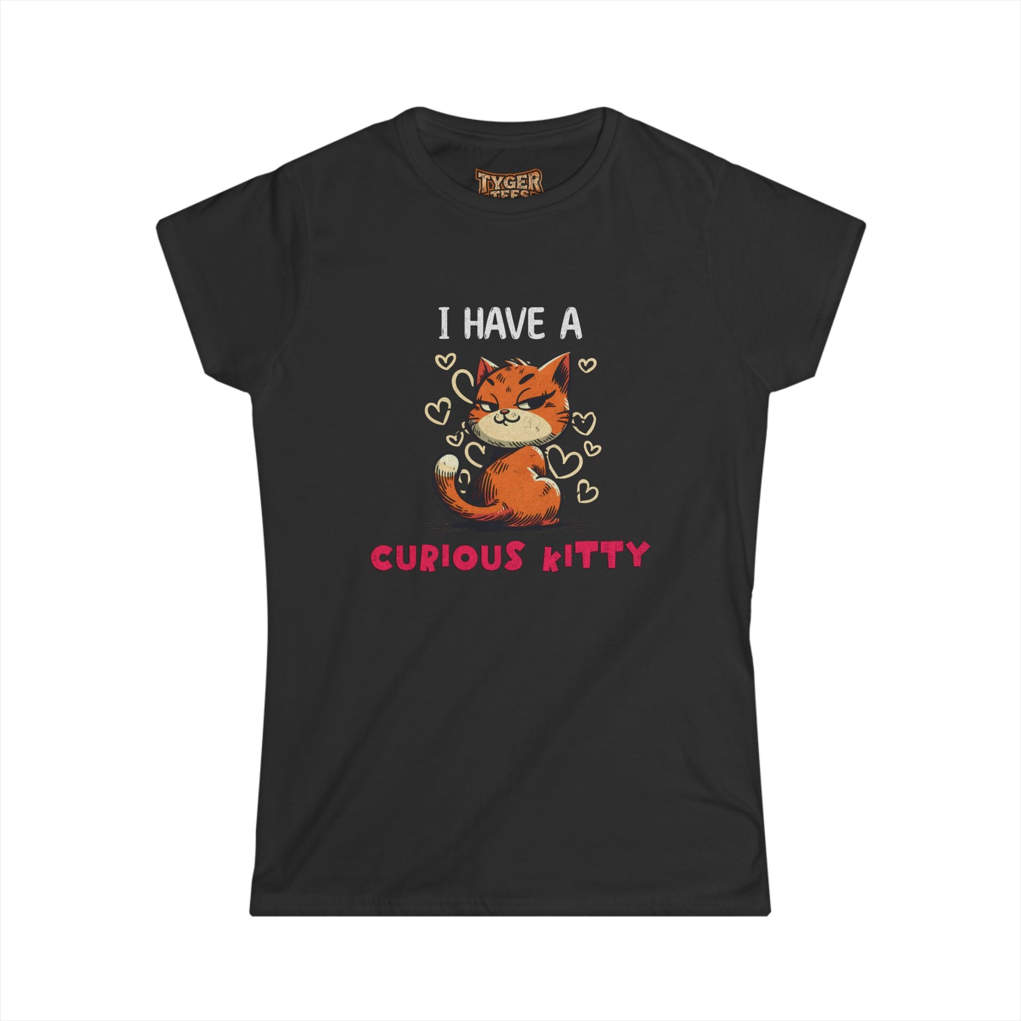 I Have a Curious Kitty T-Shirt — Cute Cat Graphic Tee for Women