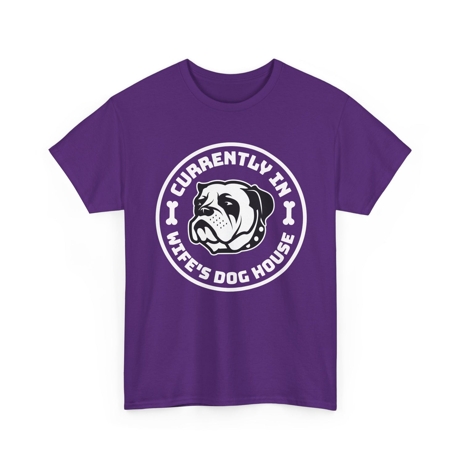 Currently In Wife’s Dog House – Funny Bulldog T-Shirt