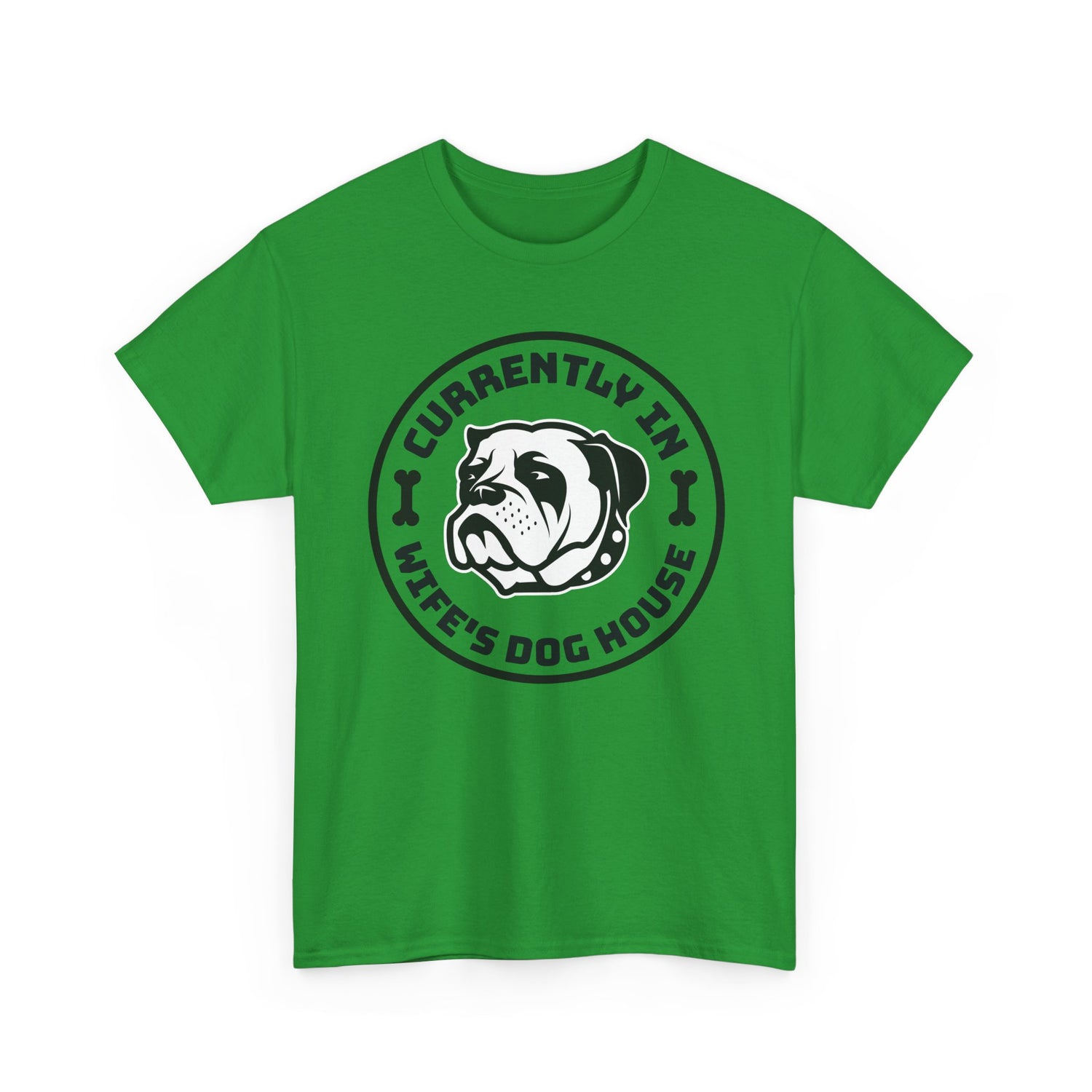 Currently In Wife’s Dog House – Funny Bulldog T-Shirt