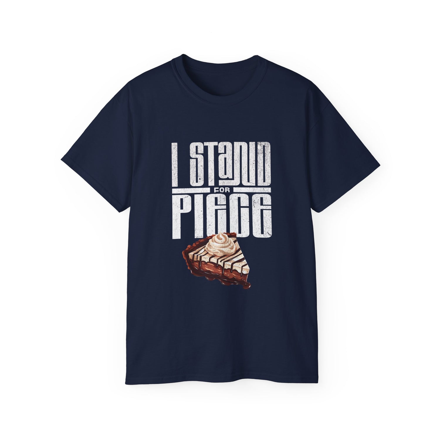 I Stand For Piece (of Chocolate Pie) Cotton T-Shirt