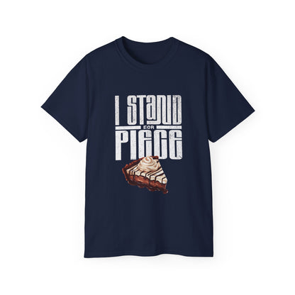 I Stand For Piece (of Chocolate Pie) Cotton T-Shirt
