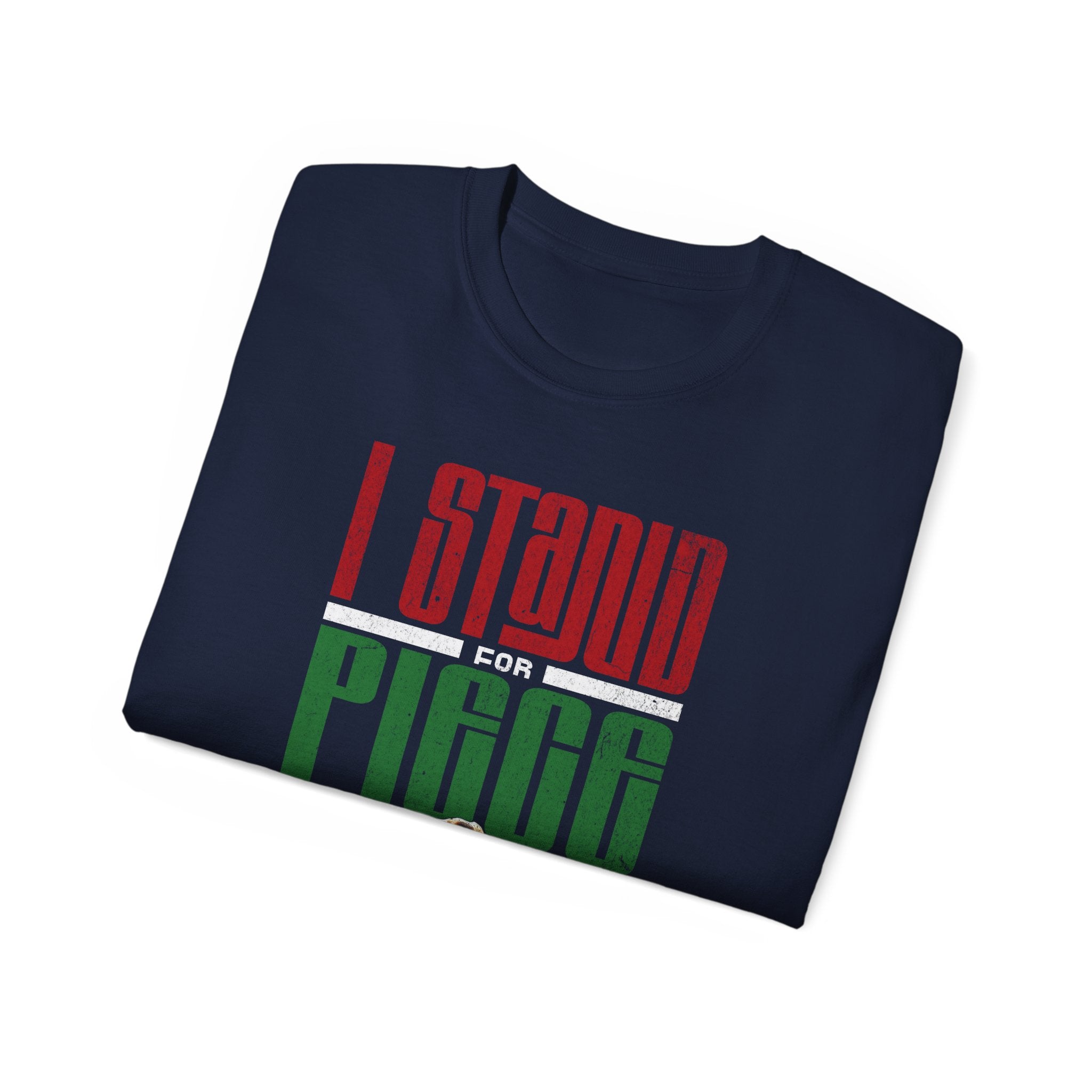 I Stand For Piece of Pizza Pie Cotton T-Shirt