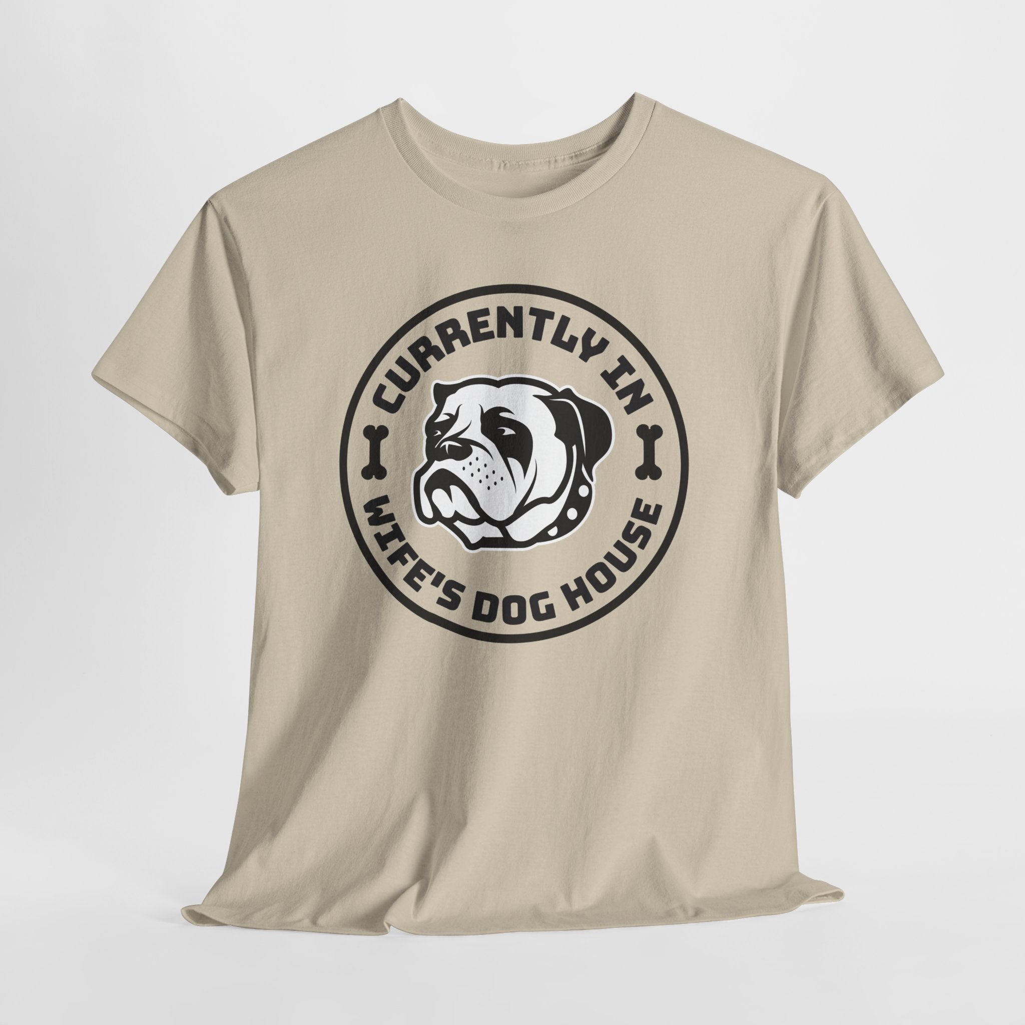 Currently In Wife’s Dog House – Funny Bulldog T-Shirt