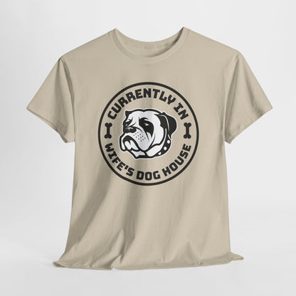 Currently In Wife’s Dog House – Funny Bulldog T-Shirt