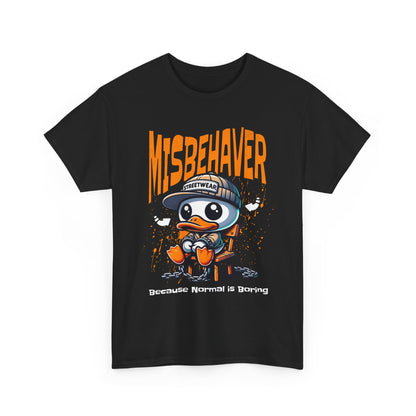 Misbehaver Duck T-Shirt — "Because Normal Is Boring" Graphic Tee