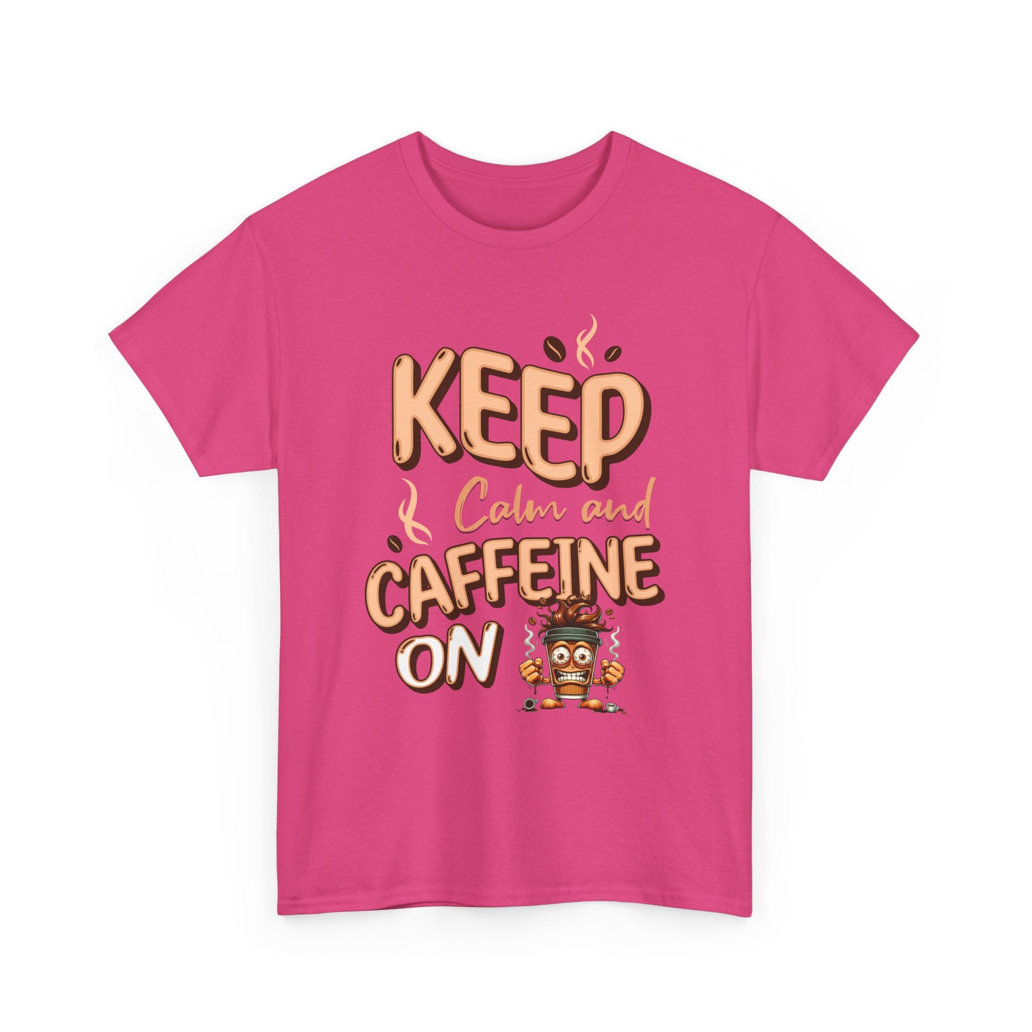 Keep Calm And Caffeine On – Funny Coffee Lover T-Shirt