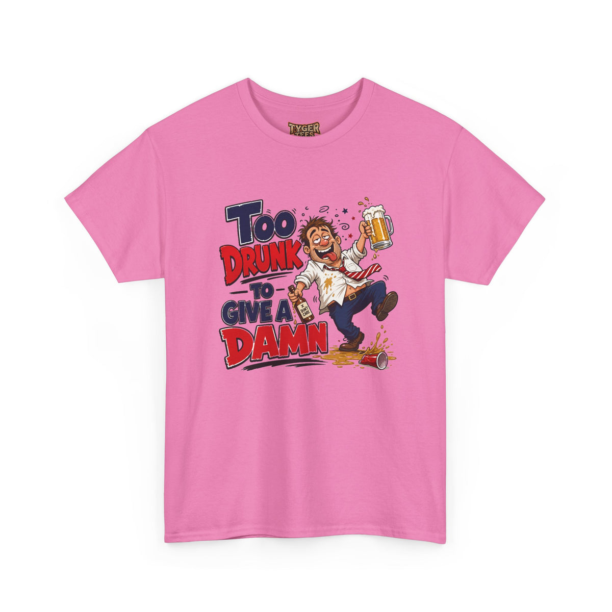 Too Drunk To Give A Damn T-Shirt — Funny Drinking Graphic Tee for Parties &amp; Bar Nights