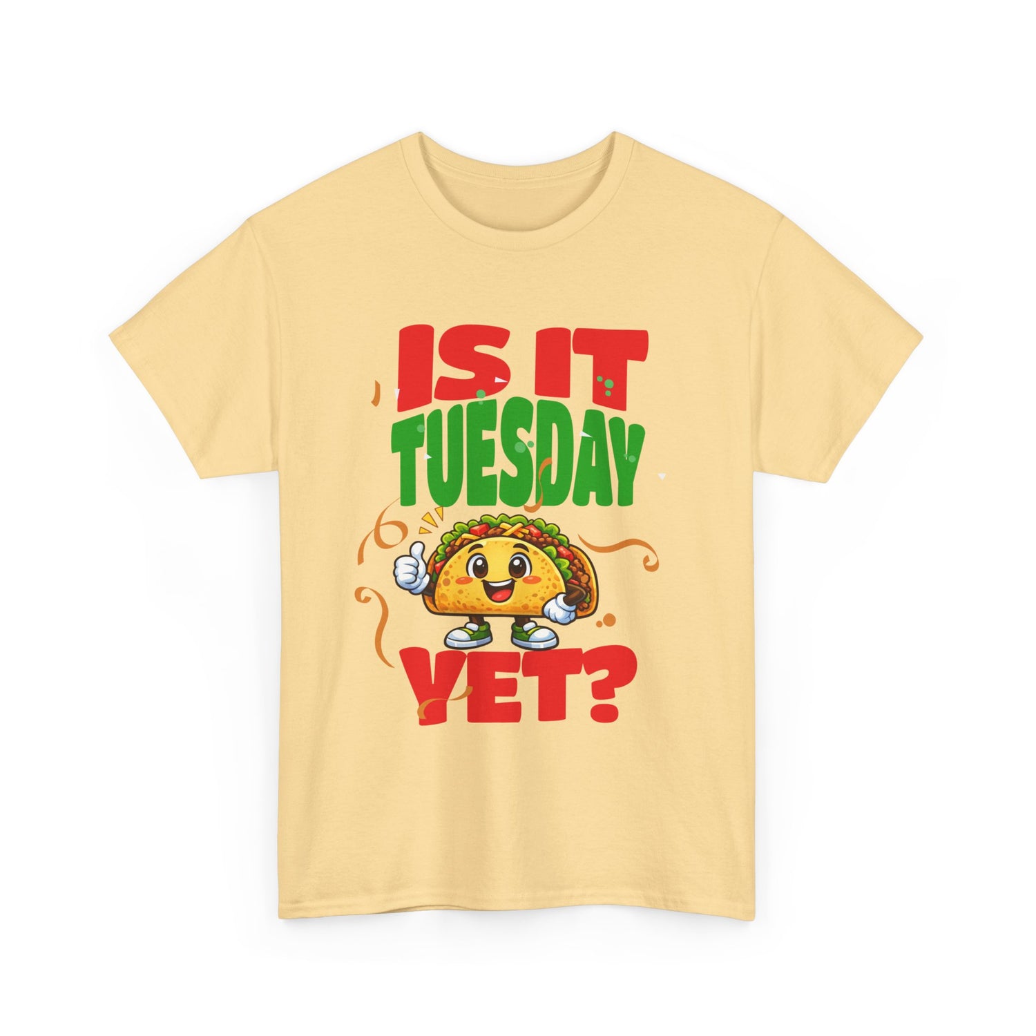 Is It Tuesday Yet? - Taco Loving Graphic Tee