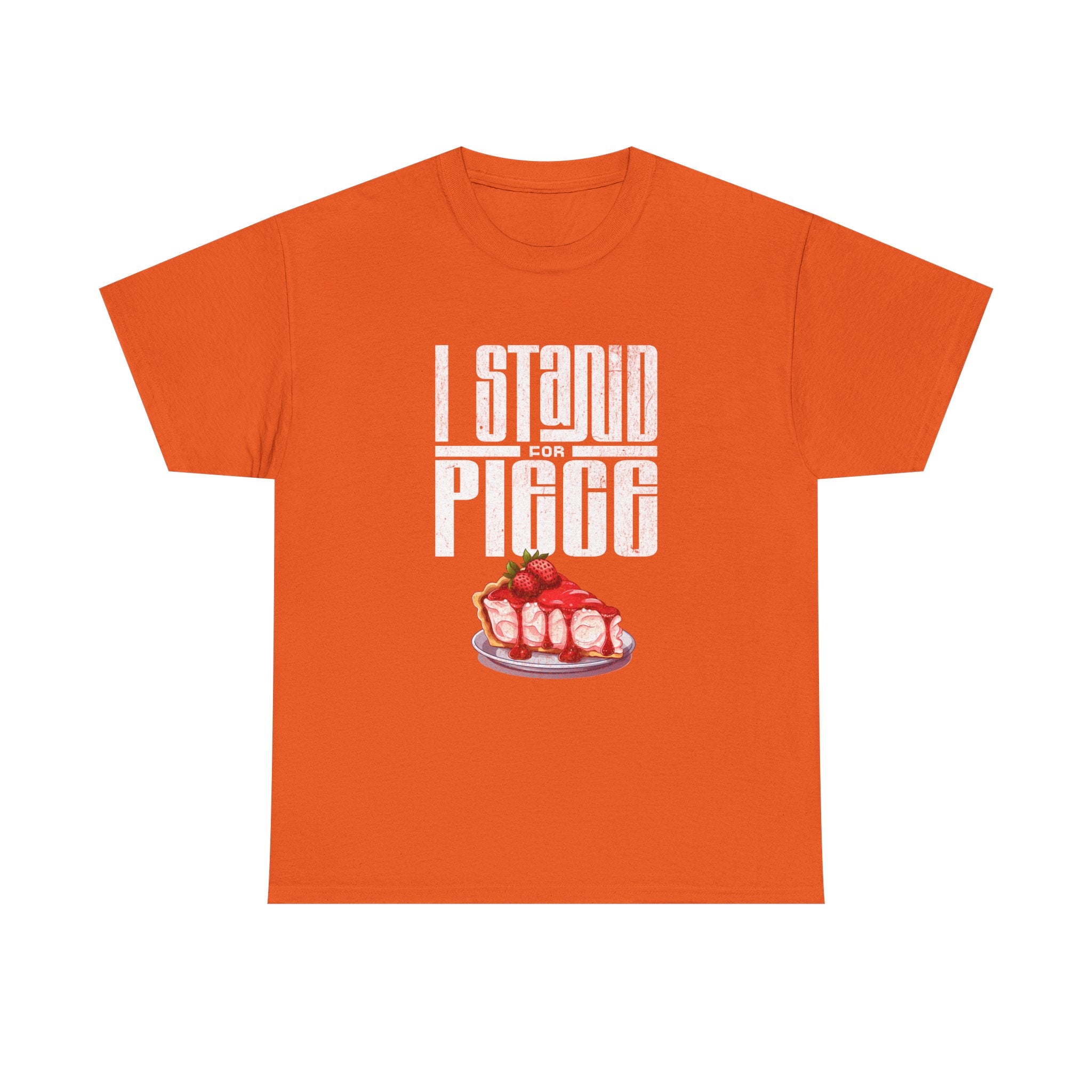 I Stand For Piece of Strawberry Pie Cotton T-Shirt