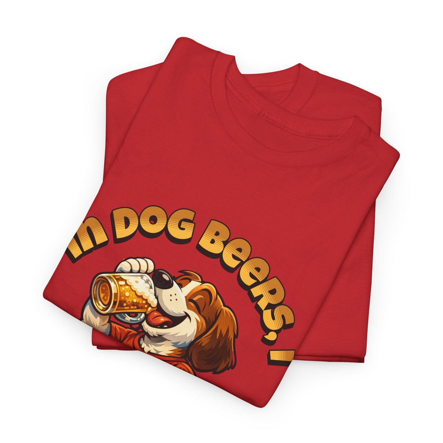 Dog Drinking Tee – "In Dog Beers I’ve Only Had 1" Funny Drinking Shirt