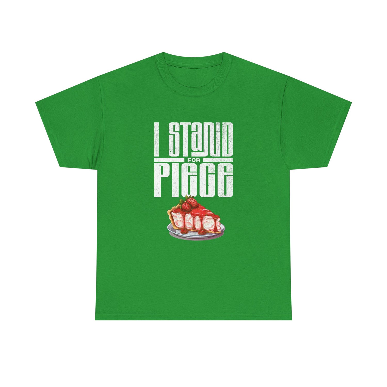 I Stand For Piece of Strawberry Pie Cotton T-Shirt