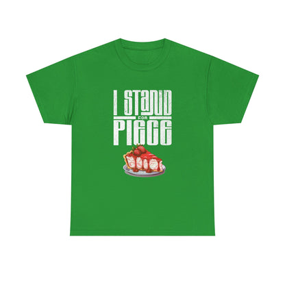 I Stand For Piece of Strawberry Pie Cotton T-Shirt