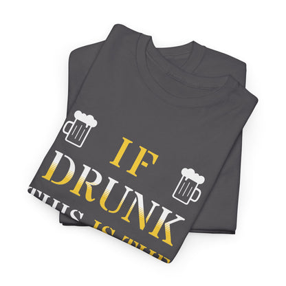 Funny Drinking T‑Shirt — "If Drunk This Is The Front" Party Tee