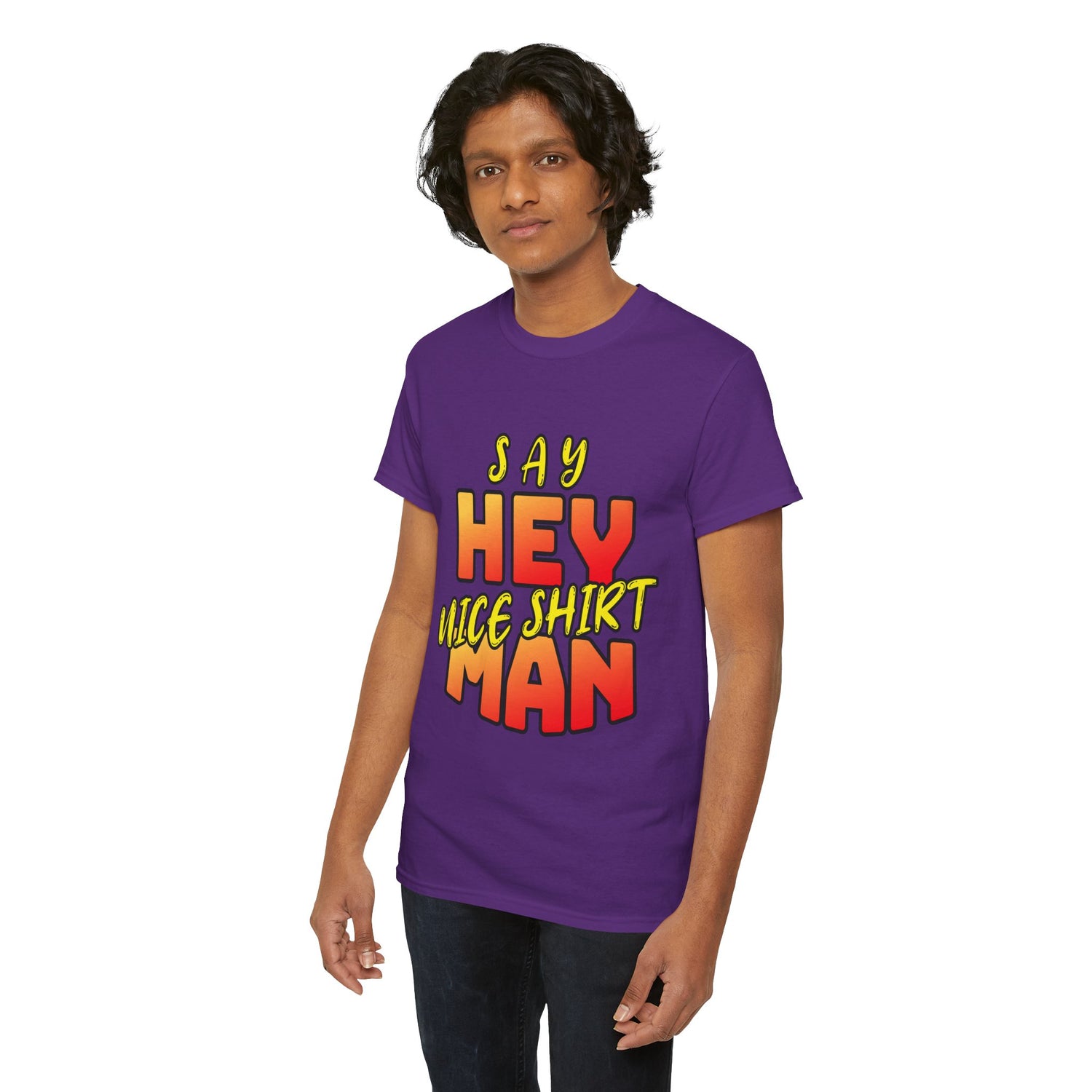 Say Hey Man Nice Shirt Graphic Tee — Retro Bold Text Shirt