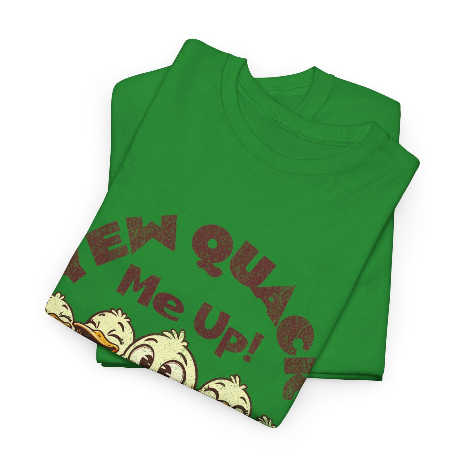 Yew Quack Me Up - Funny Duck Tee
