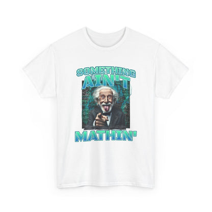 Something Ain’t Mathin&