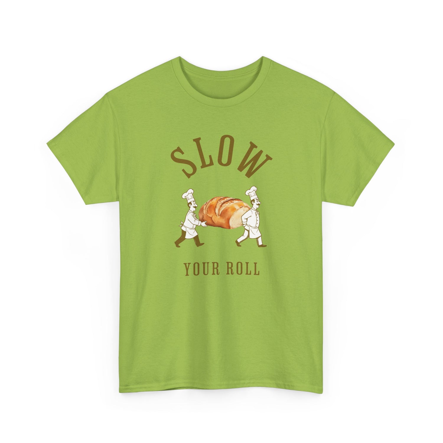 Slow Your Roll T‑Shirt – Funny Bakery Roll Graphic Tee