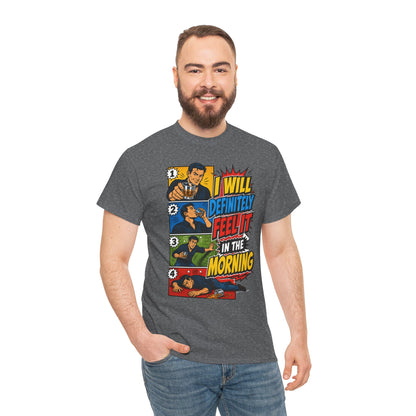 I Will Definitely Feel It In The Morning – Funny Drinking Retro Comic T-Shirt