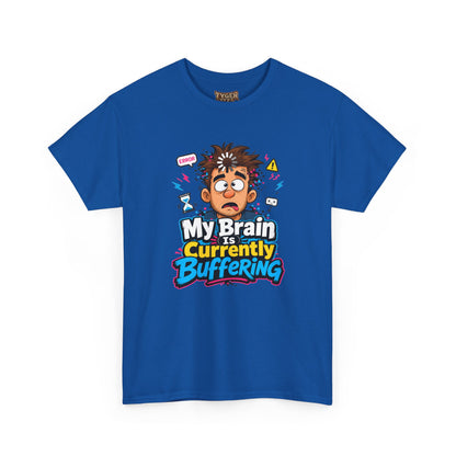My Brain Is Currently Buffering T-Shirt — Funny Tech &amp; Mental Health Graphic Tee