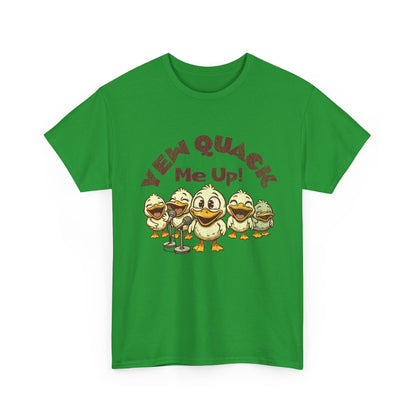 Yew Quack Me Up - Funny Duck Tee