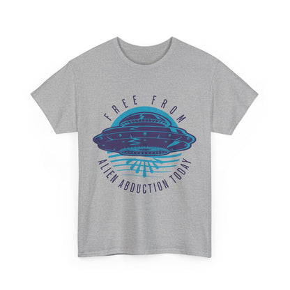 Alien Abduction Tee — "Free From Alien Abduction Today" UFO Graphic Shirt