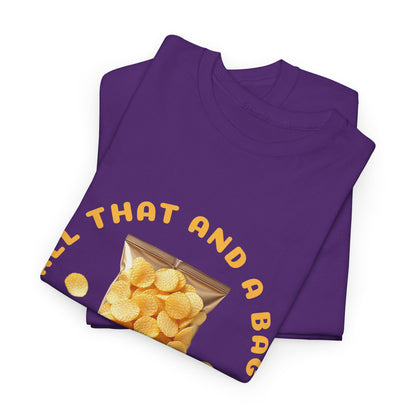 Funny All That And A Bag Of Potato Chips T-Shirt