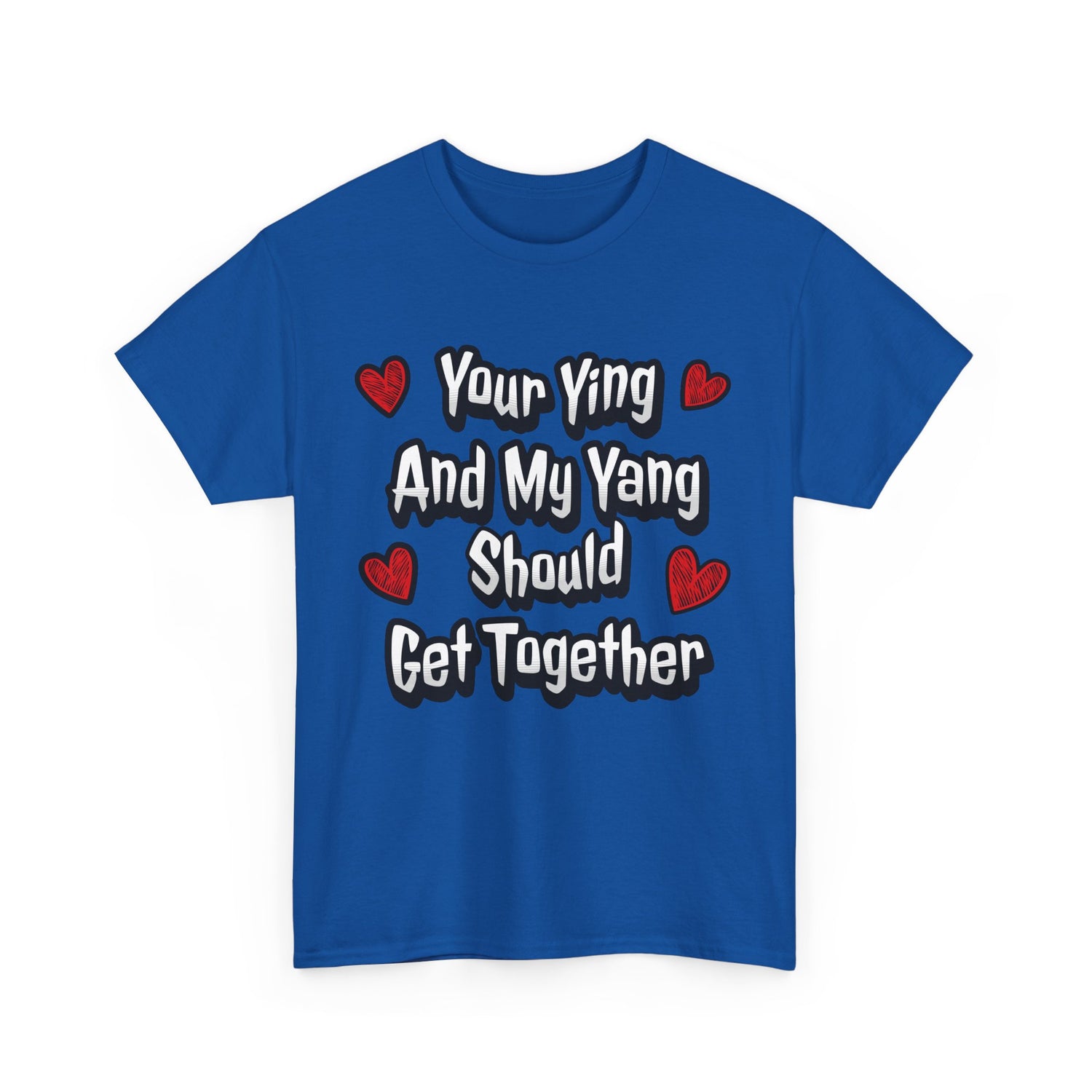Ying Yang Couples T-Shirt — "Your Ying And My Yang Should Get Together" Heart Graphic Tee